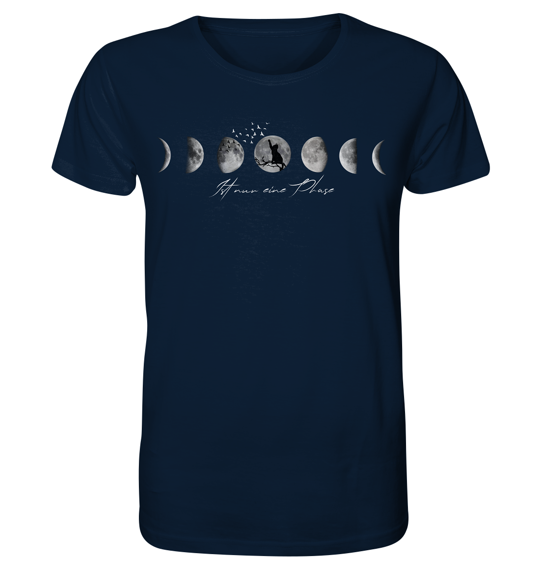 Ist nur eine Phase - Unisex Bio T-Shirt