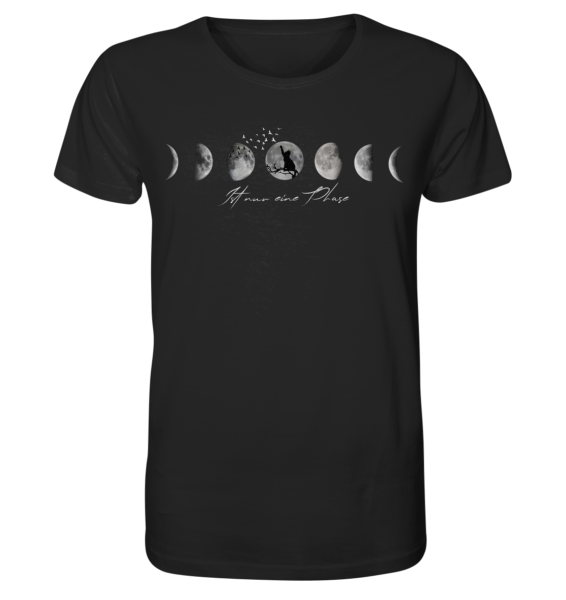 Ist nur eine Phase - Unisex Bio T-Shirt