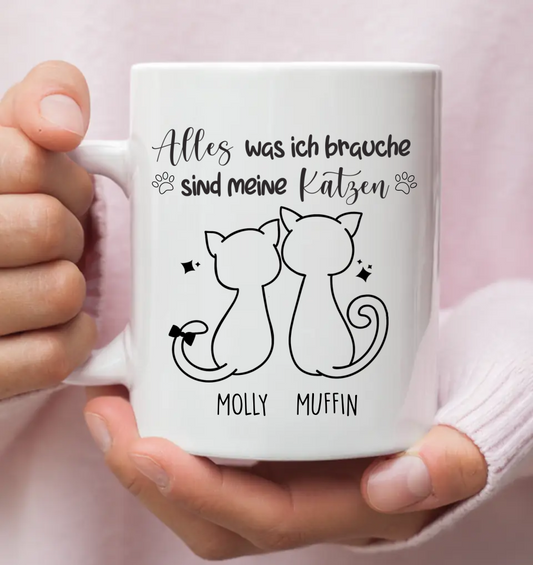 Alles was ich brauche - Personalisierbare Tasse