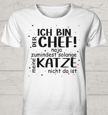 Ich bin der Chef - Unisex Bio T-Shirt