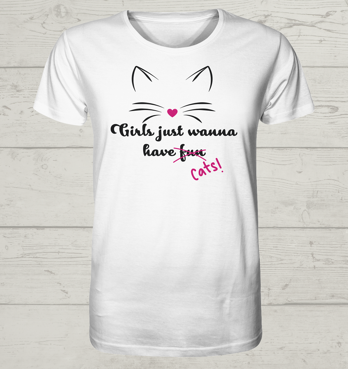 Girls just - Unisex Bio T-Shirt