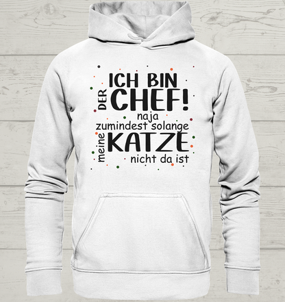 Ich bin der Chef - Unisex Hoodie