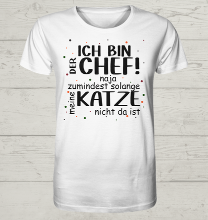 Ich bin der Chef - Unisex Bio T-Shirt