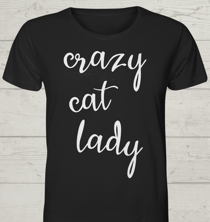 Crazy Cat Lady - Unisex Bio T-Shirt