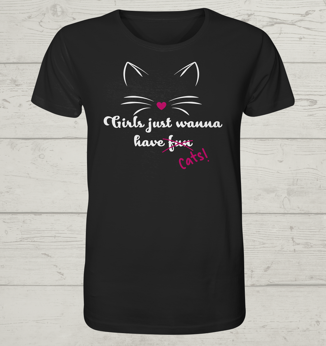 Girls just - Unisex Bio T-Shirt