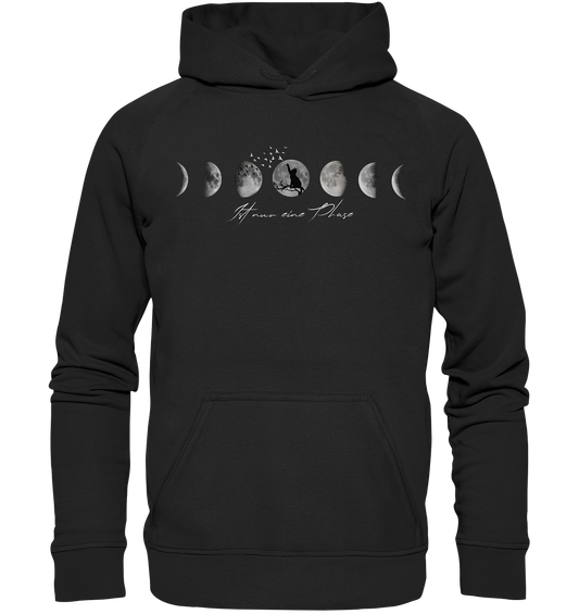 Ist nur eine Phase - Unisex Hoodie