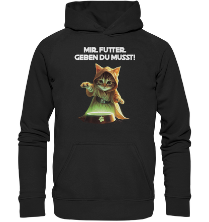 Mir Futter Geben Du Musst - Unisex Hoodie