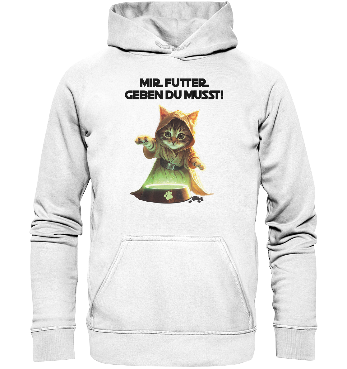 Mir Futter Geben Du Musst - Unisex Hoodie