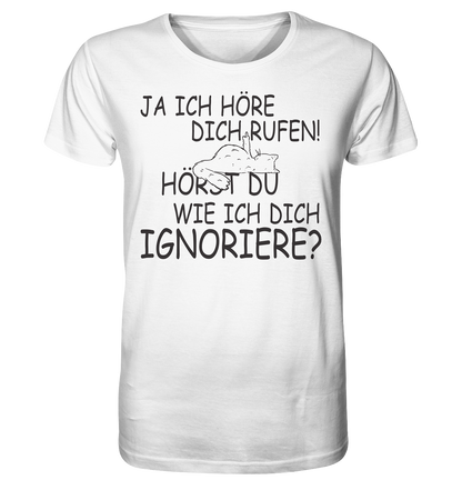 Ja ich höre - Unisex Bio T-Shirt